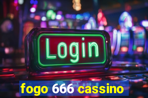 fogo 666 cassino